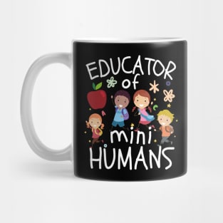 Educator of Mini Humans Funny Mug